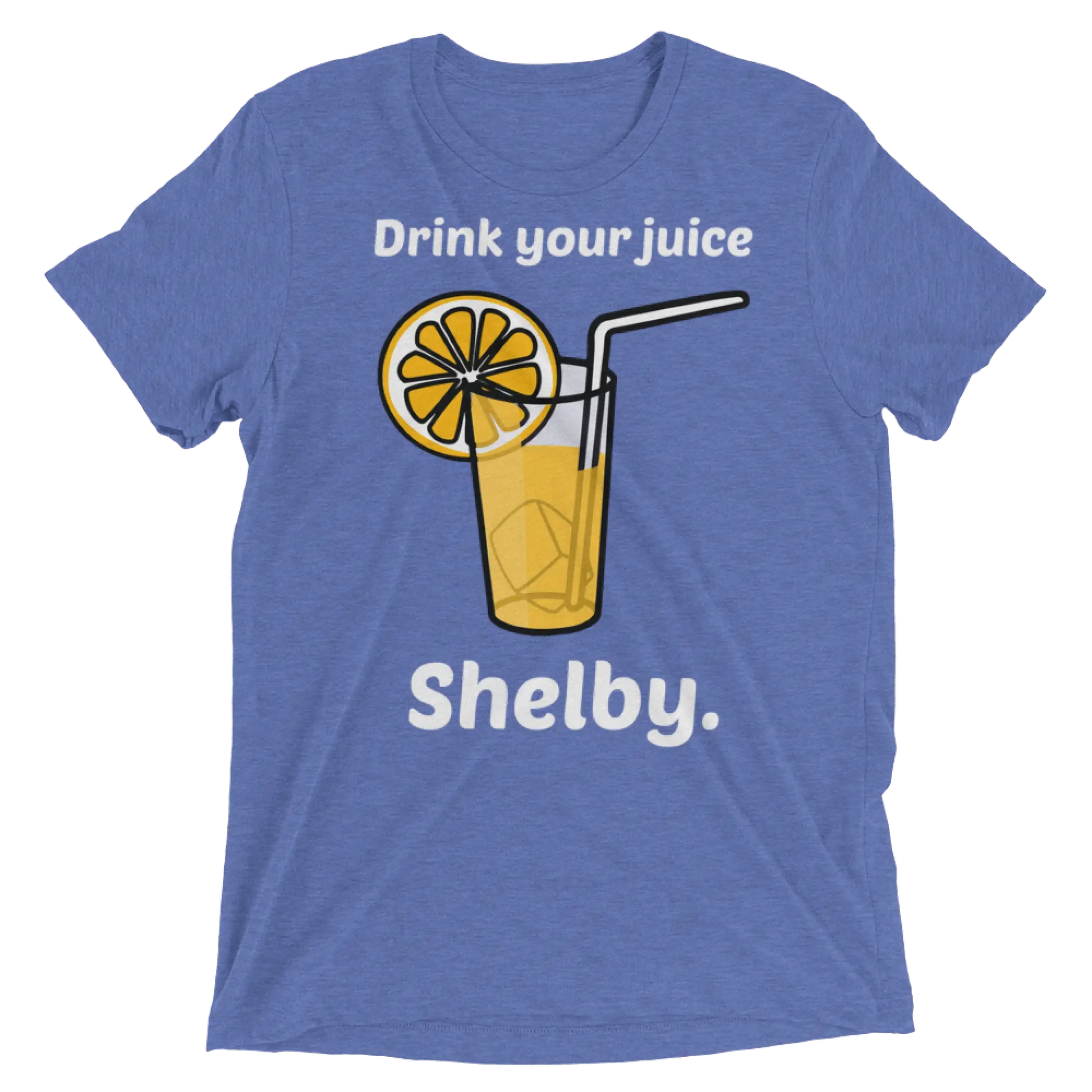 Blue heathered t-shirt featuring a cartoon glass of orange juice with lemon slice and text drink your juice shelby